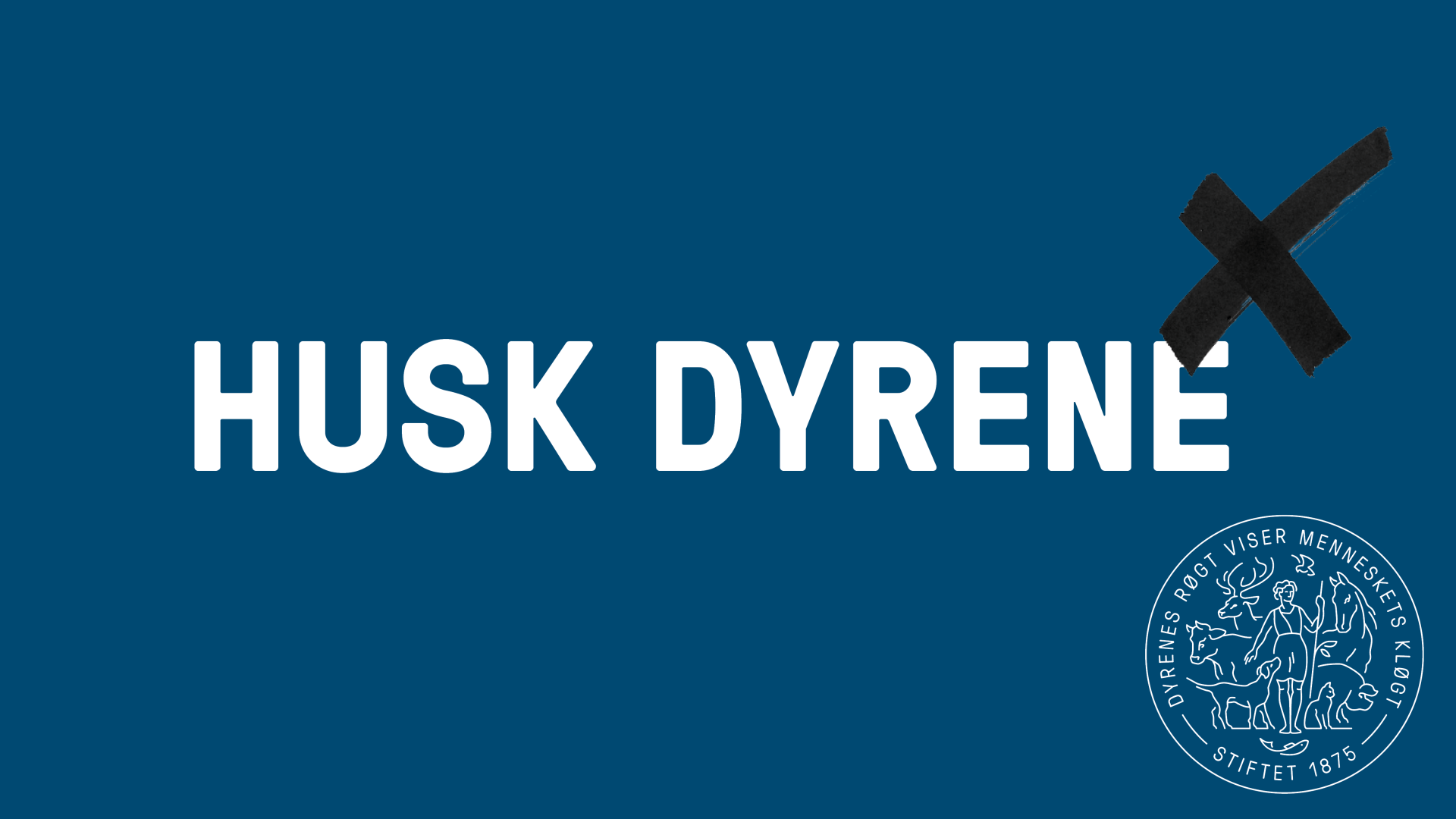 Husk dyrene